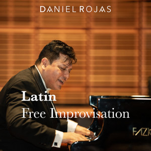 Listen to Latin Free Improvisation song with lyrics from Daniel Rojas