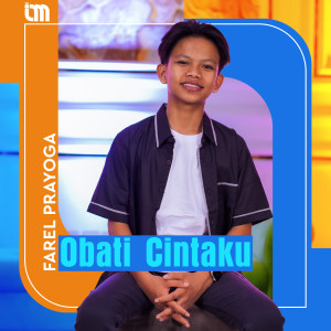 Obati Cintaku dari Farel Prayoga