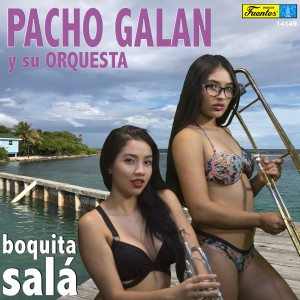 อัลบัม Boquita Salá ศิลปิน Pacho Galán Y Su Orquesta