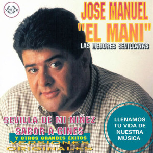 收聽Jose Manuel El Mani的Sevilla de Mi Niñez歌詞歌曲