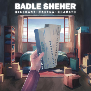 收聽Dikshant的Badle Sheher歌詞歌曲