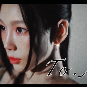 ดาวน์โหลดและฟังเพลง To. X (cover: 태연) (完整版) พร้อมเนื้อเพลงจาก 鱼月Ko