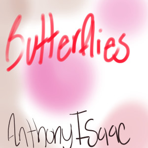 收聽Anthony Isaac的Butterflies歌詞歌曲