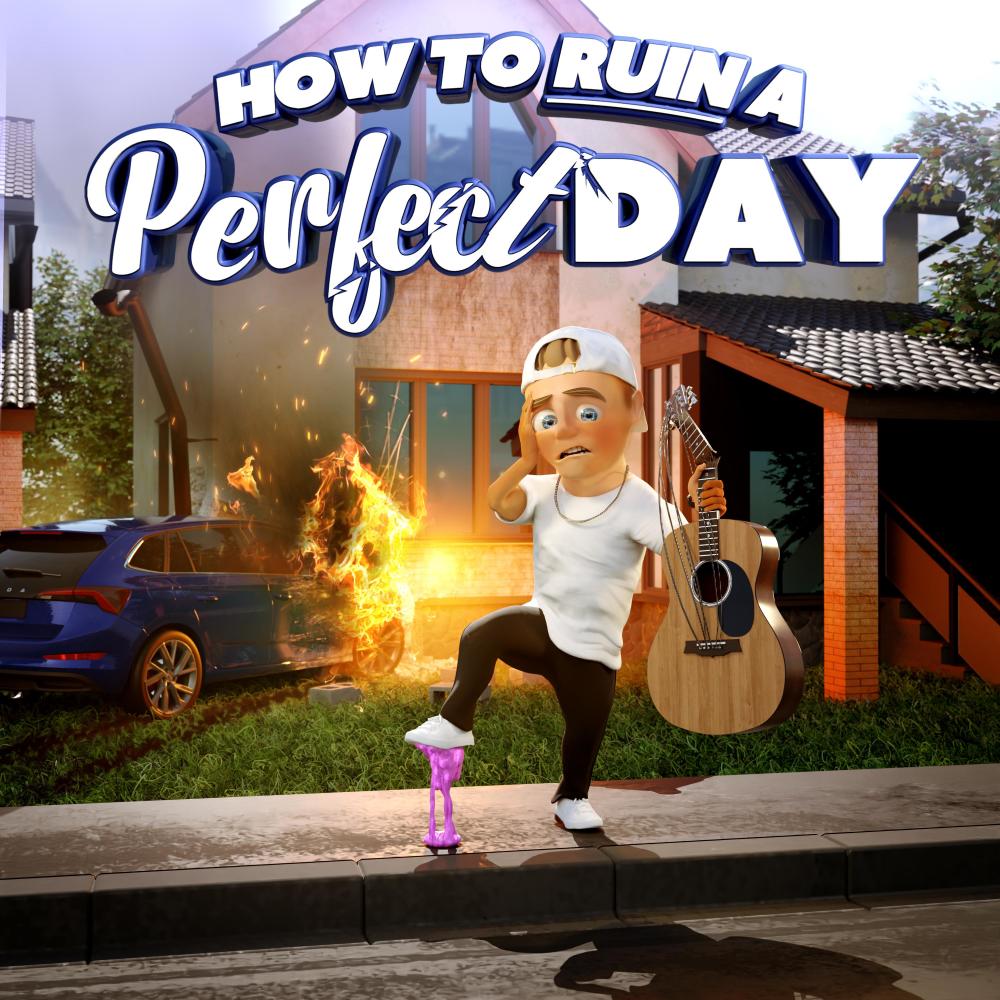 How To Ruin A Perfect Day (Explicit)