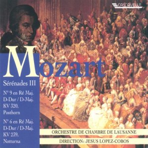 Orchestre De Chambre De Lausanne的專輯Mozart: Serenade No. 9 in D Major, K. 320 "Posthorn" - Serenade No. 6 in D Major, K. 239 "Notturna"