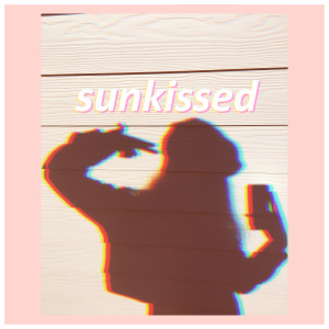 ดาวน์โหลดและฟังเพลง sunkissed พร้อมเนื้อเพลงจาก NVTHVN