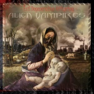 Alien Vampires的專輯Evil Degeneration Offspring (Explicit)