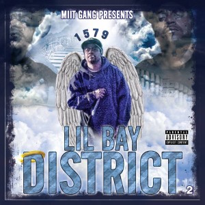 ดาวน์โหลดและฟังเพลง Lil Bay District (Explicit) พร้อมเนื้อเพลงจาก Miit Gang
