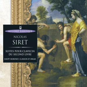 Davitt Moroney的專輯Siret: Suites pour clavier du second livre