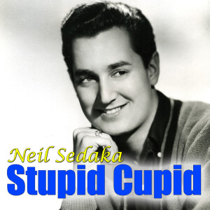 收听Neil Sedaka的Stupid Cupid歌词歌曲