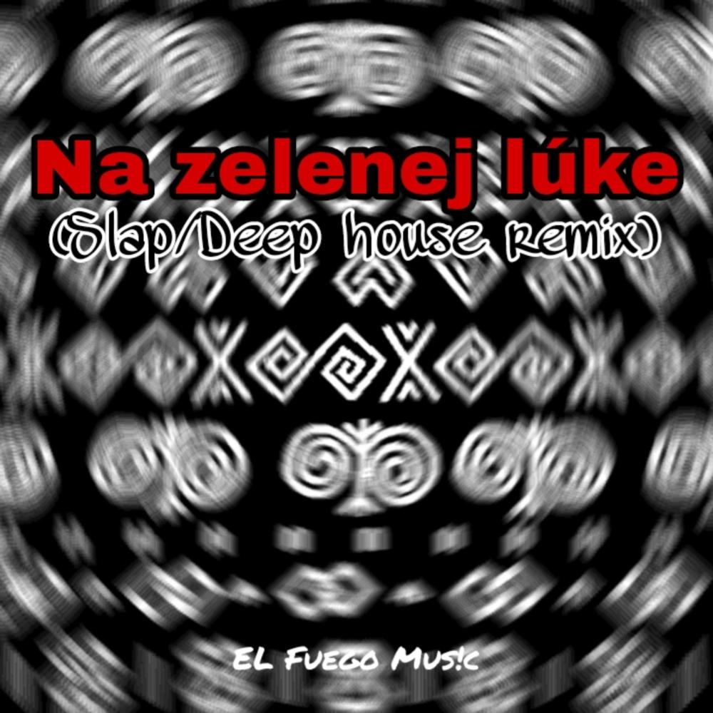 Na zelenej luke(Slap/Deep House)