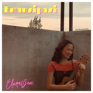 ดาวน์โหลดและฟังเพลง Emansipasi พร้อมเนื้อเพลงจาก Elvira Devi