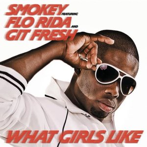 收聽Smokey的What Girls Like Feat. Flo Rida and Git Fresh歌詞歌曲
