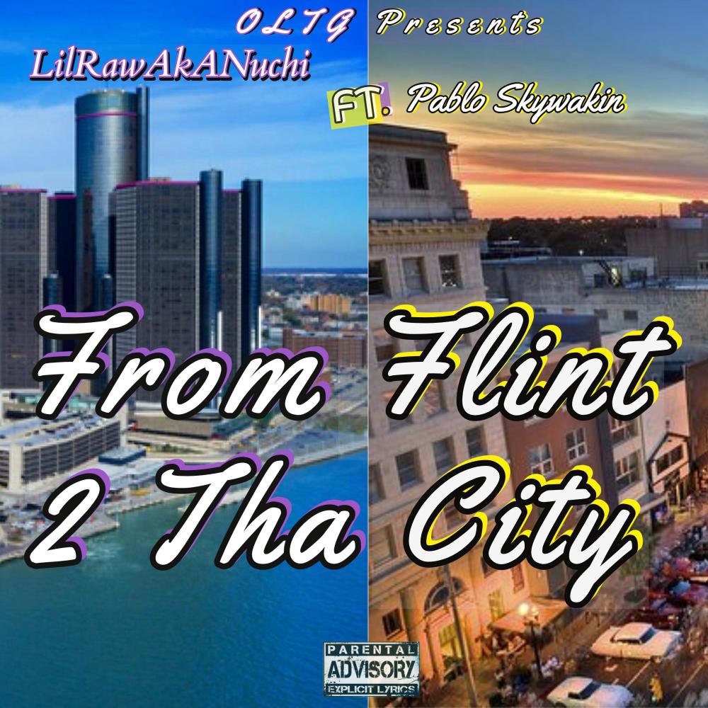 From Flint 2 Tha City (feat. Pablo Skywalkin) (Explicit)
