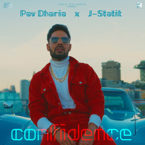 收聽Pav Dharia的Confidence歌詞歌曲