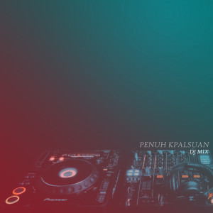 Album Penuh Kpalsuan (Remix) from Nanda Lia