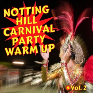 Various Artists的专辑Notting Hill Carnival Party Warm Up vol. 2