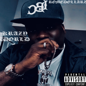 Listen to Krazy World (Explicit) song with lyrics from ROMEDOLLARZ