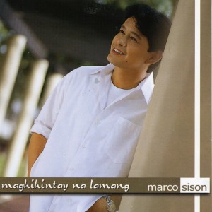 Marco Sison的專輯Maghihintay Na Lamang