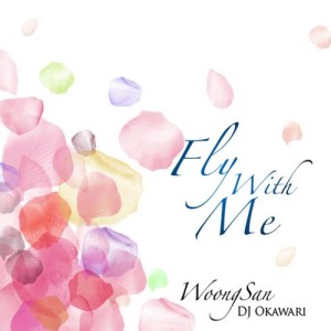 收聽Woong San的Fly with Me (Korean Version)歌詞歌曲