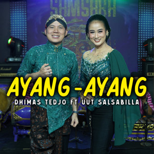Listen to Ayang Ayang song with lyrics from Dhimas Tedjo