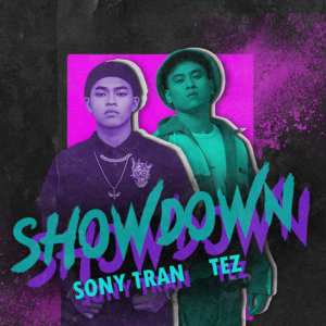Dengarkan lagu Show Down nyanyian Sony Tran dengan lirik