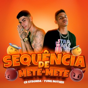 Listen to Sequência de Mete-mete (Explicit) song with lyrics from Yung Nother