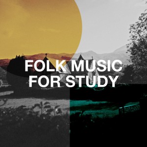Album Folk Music for Study from Various