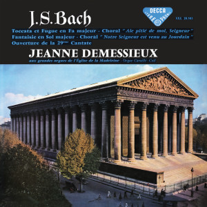 อัลบัม Jeanne Demessieux - The Decca Legacy (Vol. 5: Jeanne Demessieux at La Madeleine, Paris) ศิลปิน Jeanne Demessieux