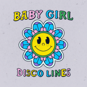 收聽Disco Lines的Baby Girl (James Hiraeth Remix)歌詞歌曲