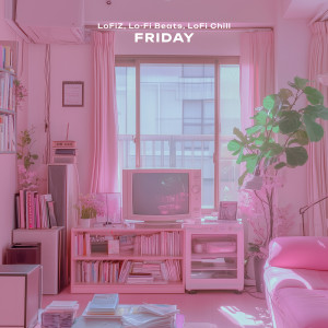 อัลบัม Friday ศิลปิน LoFiZ