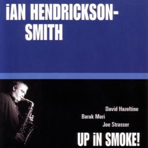 收聽Ian Hendrickson-Smith的Up In Smoke!歌詞歌曲