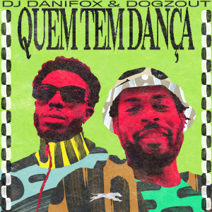 Listen to Quem tem dança song with lyrics from Dogzout