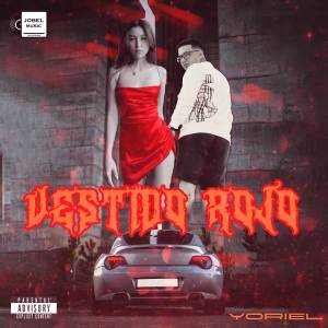 ดาวน์โหลดและฟังเพลง Vestido Rojo (Explicit) พร้อมเนื้อเพลงจาก Yoriel