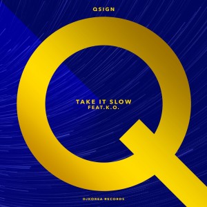 Listen to Take It Slow song with lyrics from Qsign