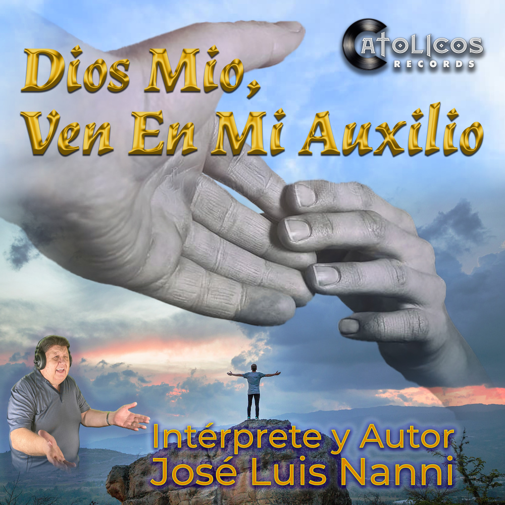 Dios Mio Ven en Mi Auxilio