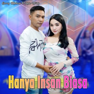 Dengarkan Hanya Insan Biasa (Koplo) lagu dari Gerry Mahesa dengan lirik