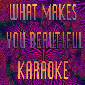 收聽Karaoke的What Makes You Beautiful (Karaoke Version)歌詞歌曲