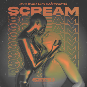 ดาวน์โหลดและฟังเพลง Scream พร้อมเนื้อเพลงจาก Mark Bale