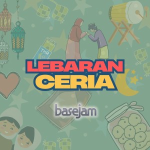 อัลบัม Lebaran Ceria ศิลปิน Base Jam