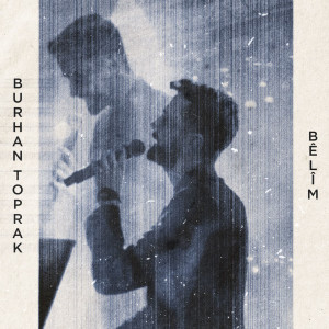Listen to Bêlim song with lyrics from Burhan Toprak