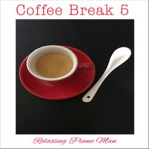 收聽Relaxing Piano Man的My Coffee Break歌詞歌曲