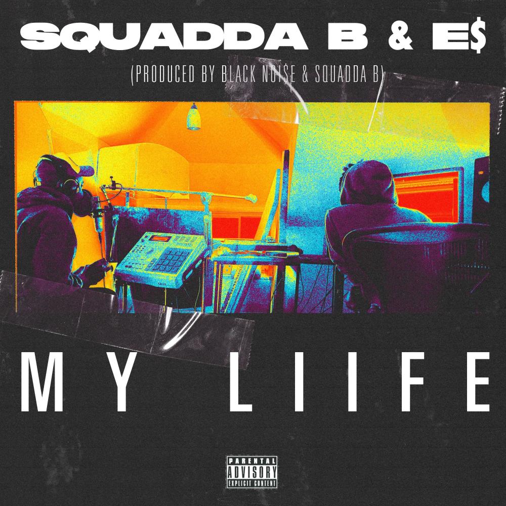 My Liife (feat. E$) (Explicit)