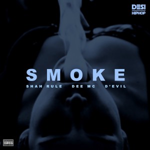 ดาวน์โหลดและฟังเพลง Smoke (Explicit) พร้อมเนื้อเพลงจาก Dee MC