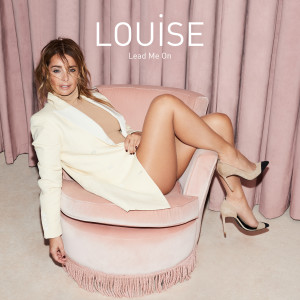 ดาวน์โหลดและฟังเพลง Lead Me On พร้อมเนื้อเพลงจาก Louise