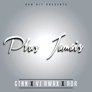 VJ Awax的专辑Plus jamais