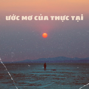Album Ước Mơ Của Thực Tại (Explicit) from 