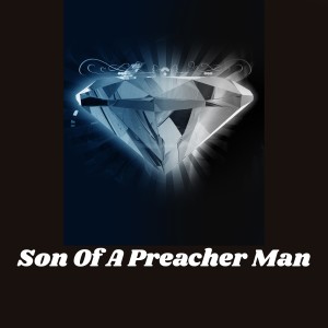 ดาวน์โหลดและฟังเพลง Son of a Preacher Man พร้อมเนื้อเพลงจาก Phoebe Cates