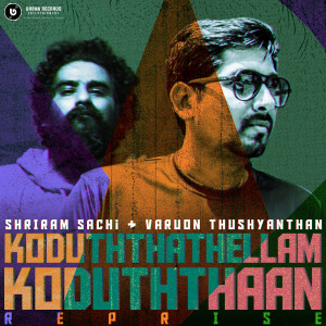 收聽Shriram Sachi的Koduththathellam Koduththaan (Reprise Version)歌詞歌曲