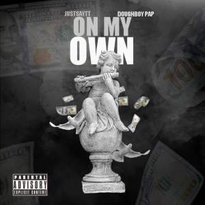 收聽Dough Boy Pap的On My Own (Explicit)歌詞歌曲